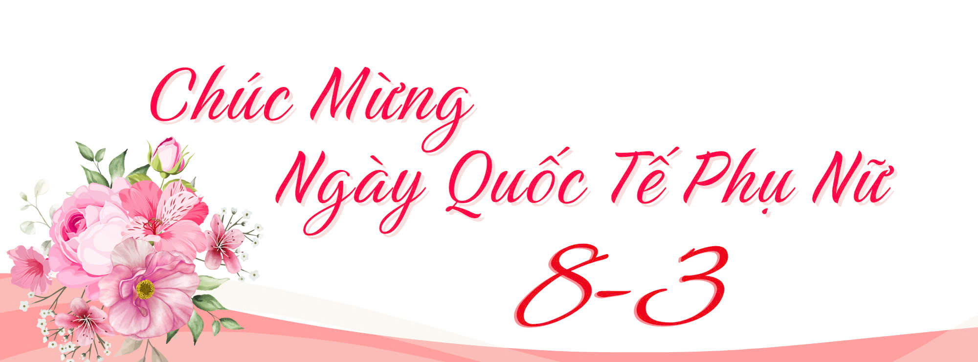 Chào mừng Ngày Quốc tế phụ nữ 8/3